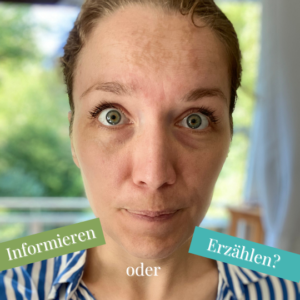 Bild zum Blogbeitrag Informieren oder Erzählen