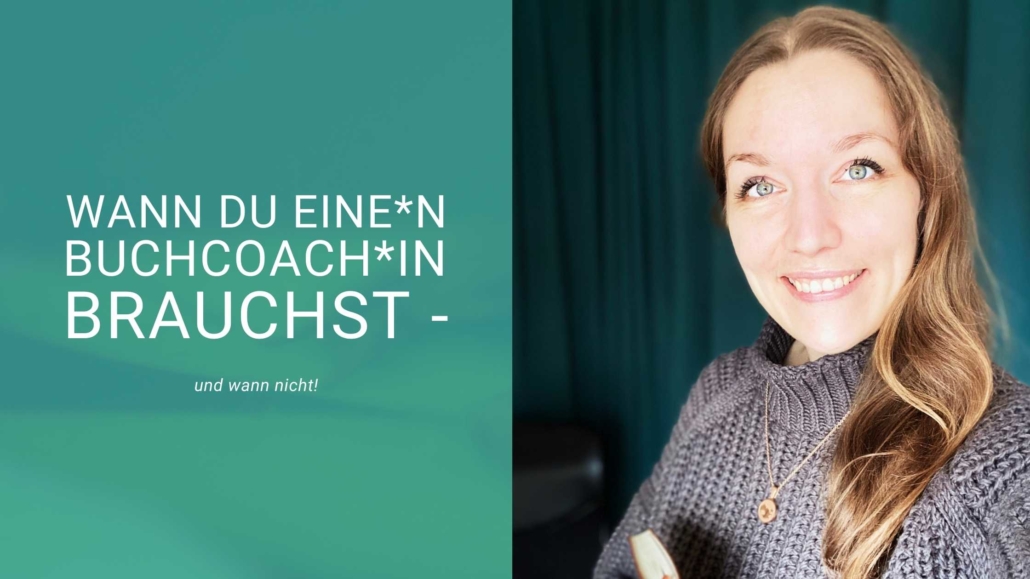 Cover für Blogartikel Wann du einen Buchcoach brauchst und wann nicht
