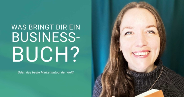 Text Was bringt dir ein Business-Buch oder das beste Marketingtool der Welt, daneben Bild von Svenja Hirsch