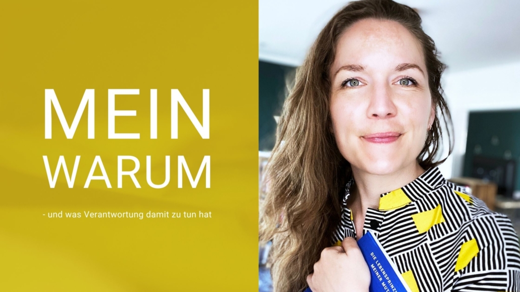 Titelbild zu Blogbeitrag Mein Warum Mission Verantwortung