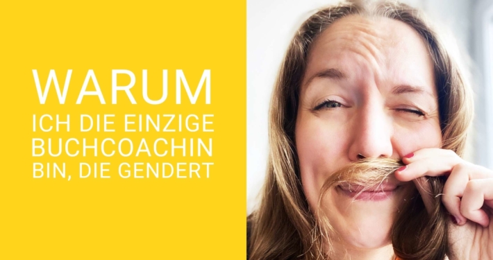 Schriftzug Die einzige Buchcoachin die gendert auf gelbem Hintergrund. Daneben Foto von Svenja Hirsch, die sich eine Haarsträhne wie einen Bart vor den Mund hält