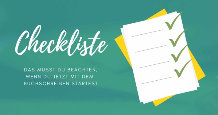 Blogbeitrag Checkliste Was du beachten musst, wenn du mit deinem Buch anfängst