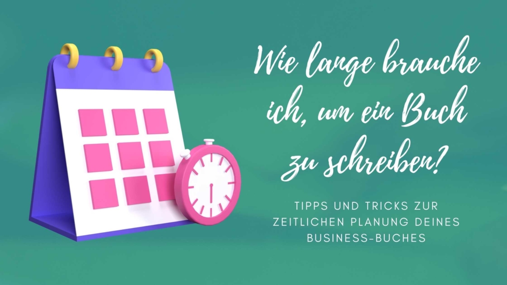 Wie lange brauche ich, um ein Buch zu schreiben?